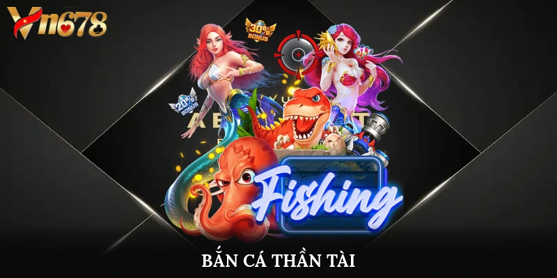 bắn cá thần tài