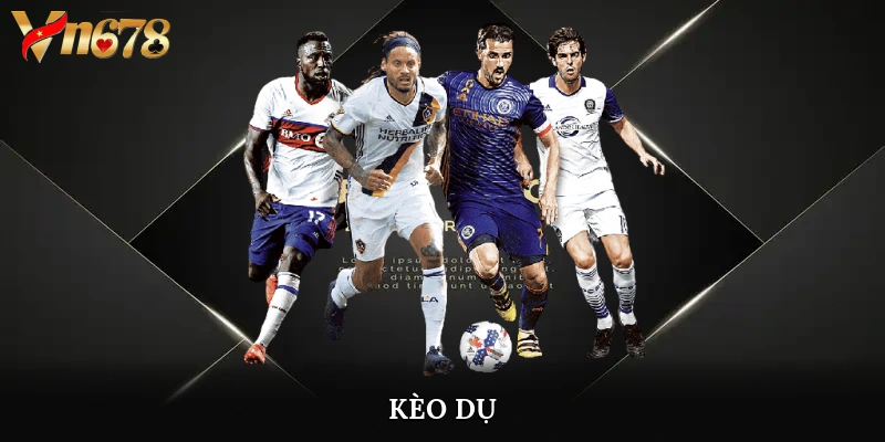 kèo dụ